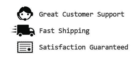 Great Customer Support - Fast Shipping - Satisfaction Guaranteed Great Customer Support - Fast Shipping - Satisfaction Guaranteed